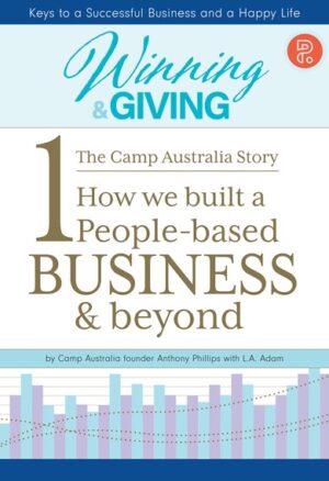 WINNING & GIVING HOW WE BUILT PEOPLE BASED BUSINESS & BEYOND
