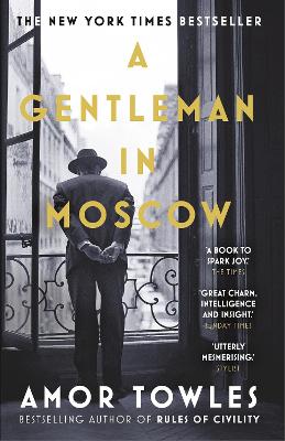 A Gentleman in Moscow: The worldwide bestseller by Amor Towles ISBN:9780099558781