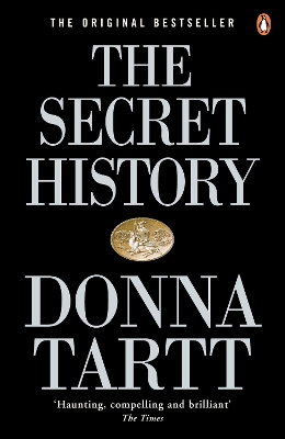 The Secret History: From the Pulitzer Prize-winning author of The Goldfinch by Donna Tartt ISBN:9780140167771