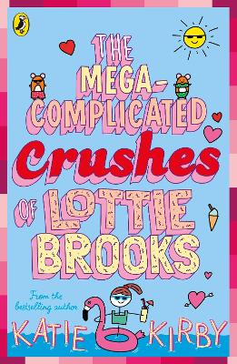 The Mega-Complicated Crushes of Lottie Brooks by Katie Kirby ISBN:9780241562031