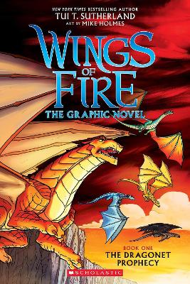 Wings of Fire Graphic Novel #1: The Dragonet Prophecy by Mike Holmes ISBN:9780545942157