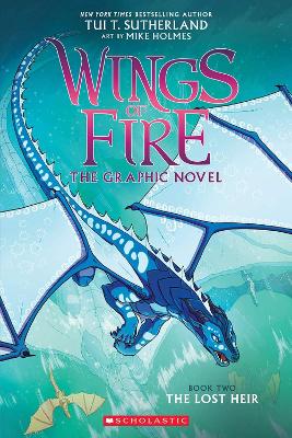 Lost Heir (Wings of Fire Graphic Novel #2) by Mike Holmes