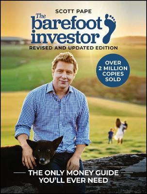 Barefoot Investor, Classic Edition by Scott Pape