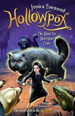 Hollowpox: The Hunt for Morrigan Crow: Nevermoor 3 by Jessica Townsend ISBN:9780734418241