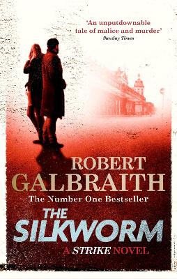 The Silkworm: Cormoran Strike Book 2 by Robert Galbraith ISBN:9780751549263