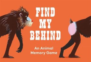 Find My Behind: An Animal Memory Game by Daniel Frost ISBN:9780857829160