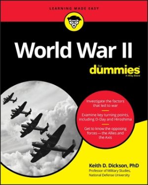World War II For Dummies by KD Dickson ISBN:9781119675532