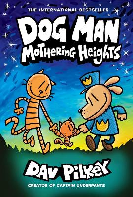 Dog Man 10: Mothering Heights (the new blockbusting international bestseller) by Dav Pilkey ISBN:9781338680454