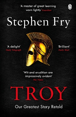 Troy: Our Greatest Story Retold by Stephen Fry ISBN:9781405944465
