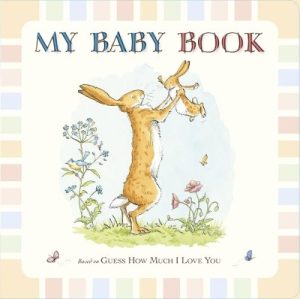 Guess How Much I Love You: My Baby Book by Sam McBratney ISBN:9781406350111