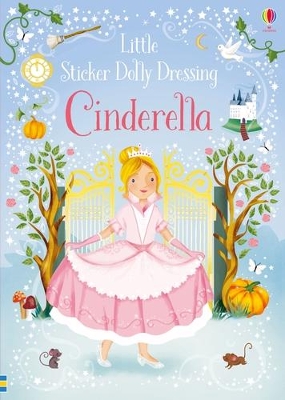 Little Sticker Dolly Dressing Fairytales Cinderella by Fiona Watt ISBN:9781474950442