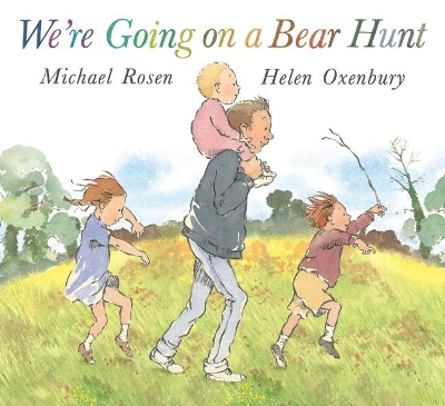 Were Going on a Bear Hunt by Michael Rosen