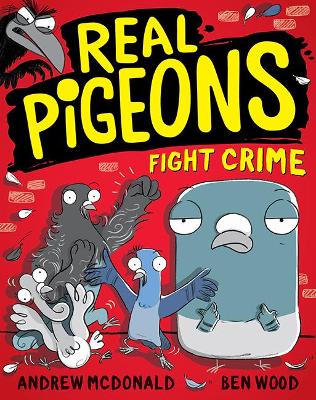 Real Pigeons Fight Crime: Real Pigeons #1 by Andrew McDonald ISBN:9781760129293