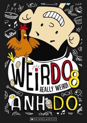 Really Weird! (Weirdo 8) by Anh Do