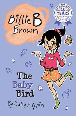 The Baby Bird: Billie B Brown #24 by Sally Rippin ISBN:9781760506735