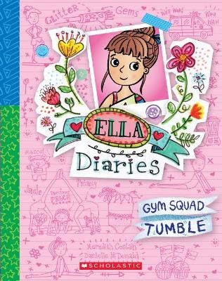 Gym Squad Tumble (Ella Diaries #16) by Meredith Costain ISBN:9781760662844