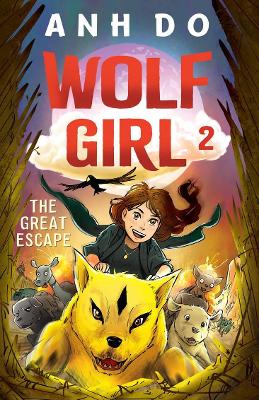 Great Escape: Wolf Girl 2 by Anh Do
