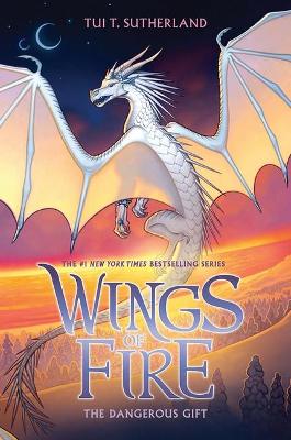 Dangerous Gift (Wings of Fire #14) by Tui,T Sutherland