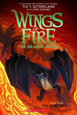 Dark Secret: the Graphic Novel (Wings of Fire, Book Four) by Tui,T Sutherland