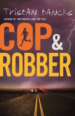 Cop and Robber by Tristan Bancks ISBN:9781761045943