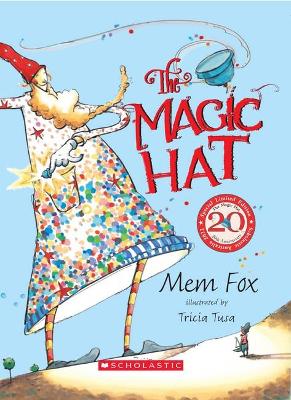 The Magic Hat (20th Anniversary Edition) by Mem Fox ISBN:9781761207754