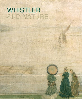 Whistler and Nature by Patricia De Montfort ISBN:9781911300496