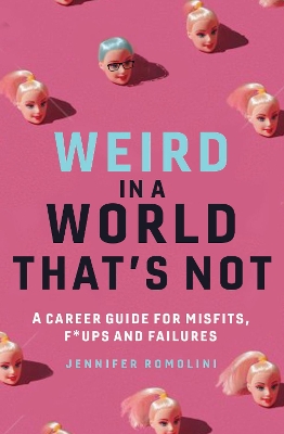 Weird in a World's That's Not by Jennifer Romolini