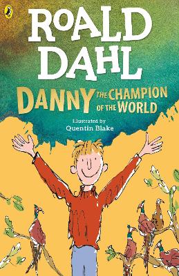 Danny the Champion of the World by Roald Dahl ISBN:9780241558515