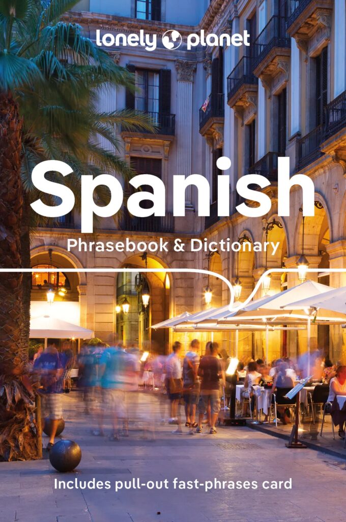Lonely Planet Spanish Phrasebook & Dictionary by Lonely Planet
