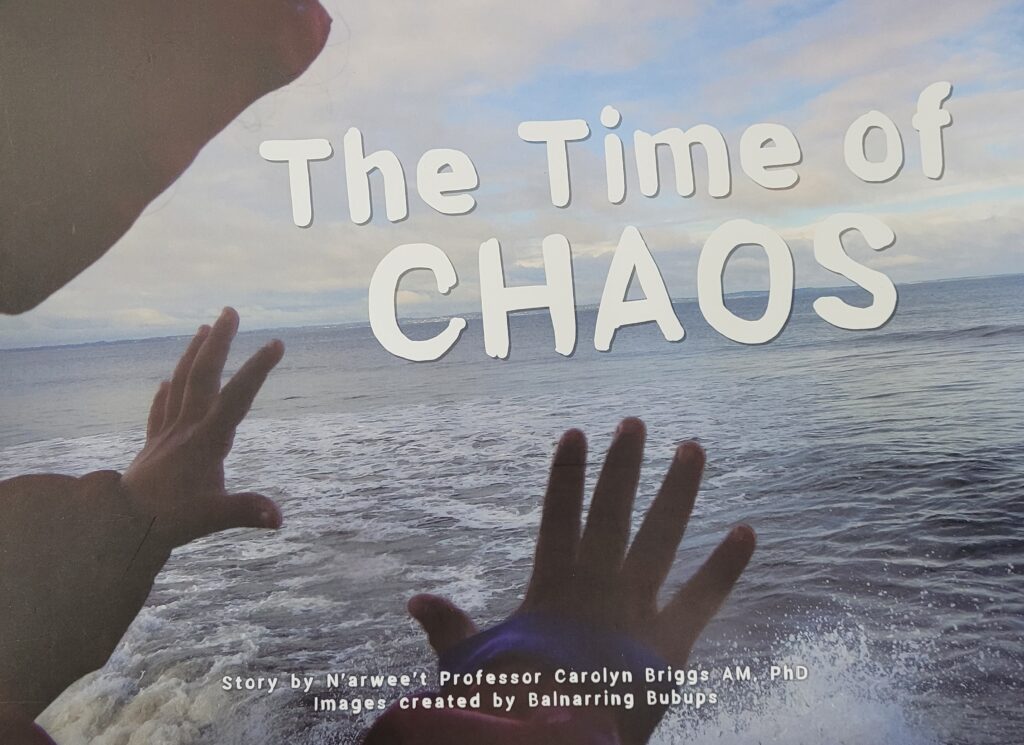 The Time of Chaos by Carolyn Briggs and Balnarring Preschool