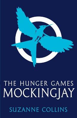 Mockingjay (the Hunger Games #3) by Suzanne Collins