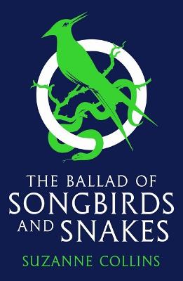 The Ballad of Songbirds and Snakes (the Hunger Games) by Suzanne Collins ISBN:9781760265335