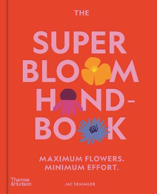 Super Bloom Handbook by Jac Semmler