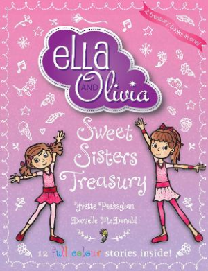 Sweet Sisters Treasury (Ella and Olivia) by Yvette Poshoglian