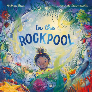 In the Rockpool by Andrea Rowe ISBN:9781761213014