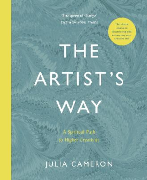 The Artist's Way: A Spiritual Path to Higher Creativity by Julia Cameron ISBN:9781788164290