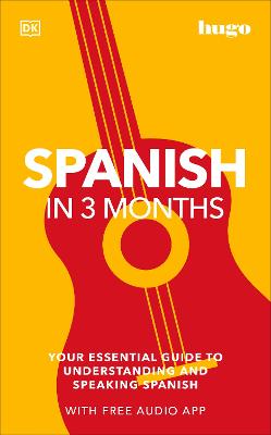 Spanish in 3 Months with Free Audio App: Your Essential Guide to Understanding and Speaking Spanish by DK ISBN:9780241537428
