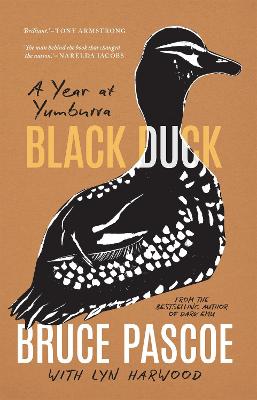 Black Duck: A Year at Yumburra by Bruce Pascoe ISBN:9781760763114
