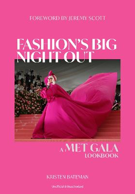 Fashion's Big Night Out: A Met Gala Lookbook by Kristen Bateman ISBN:9781802798043