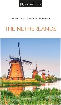 DK Eyewitness The Netherlands by DK Eyewitness ISBN:9780241409374