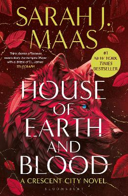 House of Earth and Blood: Enter the SENSATIONAL Crescent City series with this PAGE-TURNING bestseller by Sarah J. Maas ISBN:9781526663559