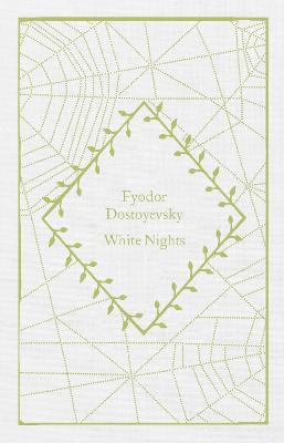 White Nights by Fyodor Dostoyevsky ISBN:9780241619780