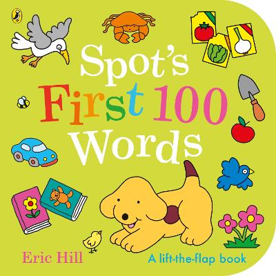 Spot's First 100 Words by Eric Hill ISBN:9780241646946
