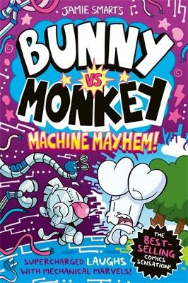 Bunny vs Monkey: Machine Mayhem by Jamie Smart ISBN:9781788452977