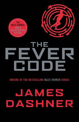 The Fever Code by James Dashner ISBN:9781911077039