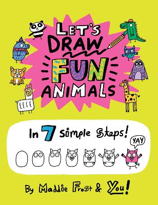 Let's Draw Fun Animals: In 7 Simple Steps by Maddie Frost ISBN:9780063076976
