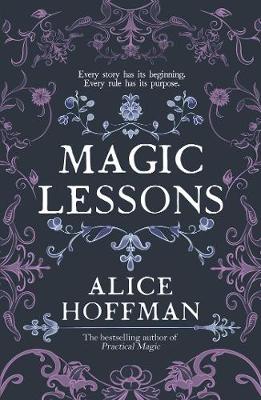 Magic Lessons: A Prequel to Practical Magic by Alice Hoffman ISBN:9781471198946