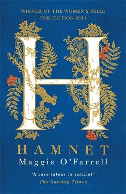 Hamnet: WINNER OF THE WOMEN'S PRIZE FOR FICTION 2020 by Maggie O'Farrell ISBN:9781472223807