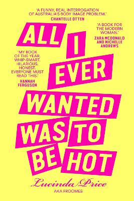 All I Ever Wanted Was to Be Hot: Self image