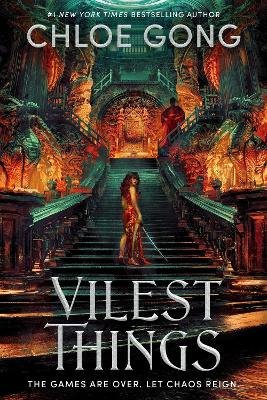 Vilest Things: the fiercely addictive and gripping sequel to the epic fantasy romance sensation Immortal Longings by Chloe Gong ISBN:9781399700481